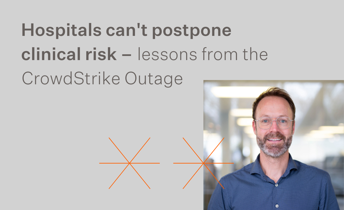 Hospitals can’t postpone clinical risk – lessons from the CrowdStrike Outage