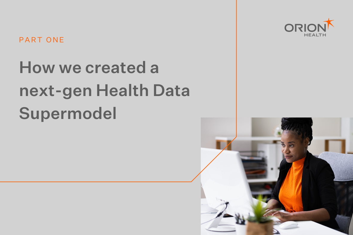 How we created a next-gen Health Data Supermodel – Part One