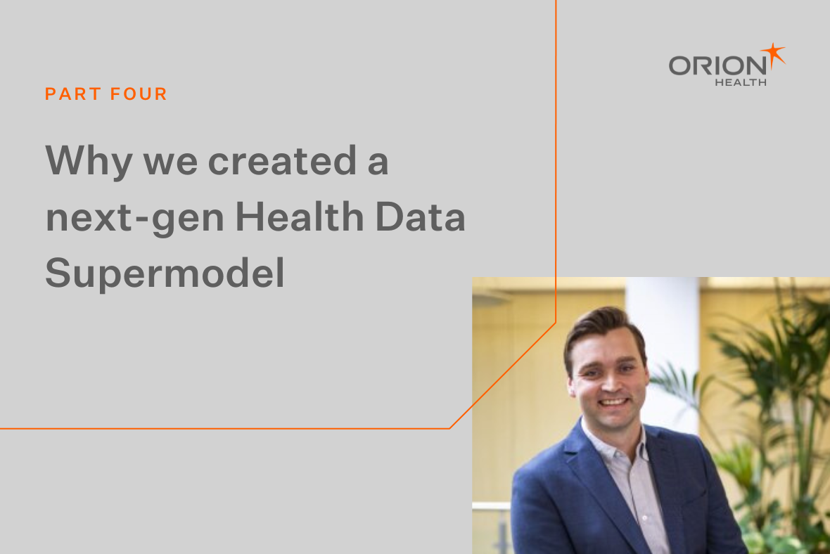 Why we created a next-gen Health Data Supermodel – Part Four